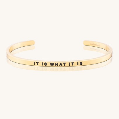 It Is What It Is