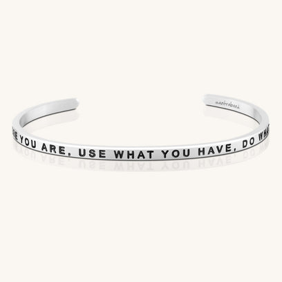 Start Where You Are, Use What You Have, Do What You Can