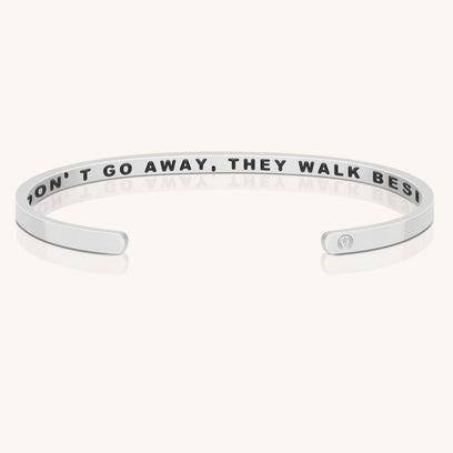 Those We Love Don’t Go Away, They Walk Beside Us Every Day (within)