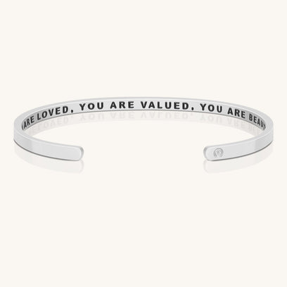 You Are Loved, You Are Valued, You Are Beautiful (within)