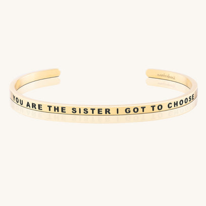 You Are The Sister I Got To Choose
