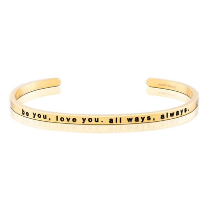 Bracelets - Be You, Love You. All Ways, Always.