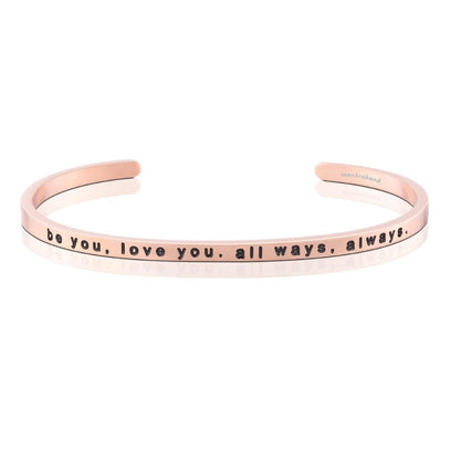 Bracelets - Be You, Love You. All Ways, Always.