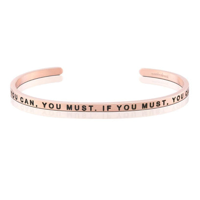 If You Can, You Must. If You Must, You Can.