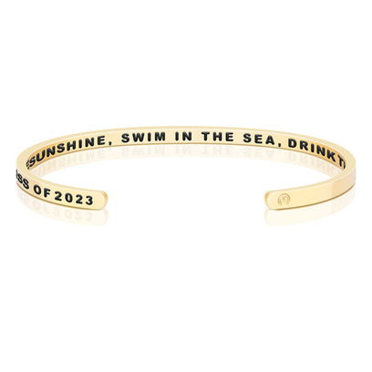Class of 2023 - Live In The Sunshine, Swim In The Sea, Drink The Wild Air